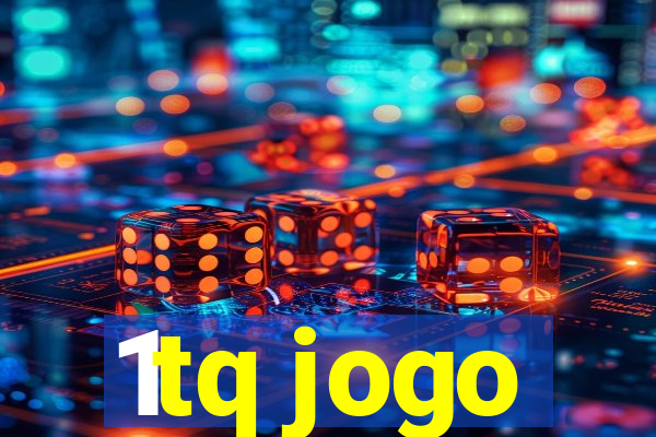 1tq jogo